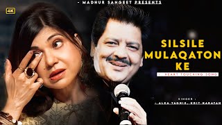 Silsile Mulaqaton Ke  Udit Narayan  Alka Yagnik  Best Hindi Song [upl. by Mandych]