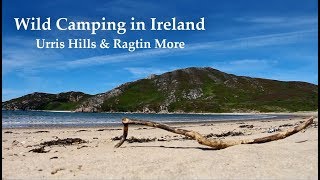 Wild Camping in Ireland  Urris Hills amp Ragtin More  Donegal [upl. by Nnylkcaj]