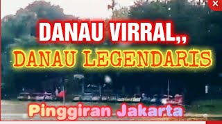 DANAU LEGENDARIS TERKENAL YANG VIRAL DI JAKARTA INDONESIA [upl. by Hillhouse]