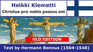 Heikki Klemetti  Christus pro nobis passus est old edition [upl. by Colas673]