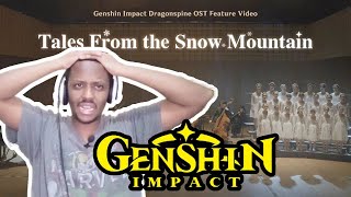 Genshin Impact Reaction quotTALES FROM THE SNOW MOUNTAINquot  Genshin Impact Dragonspine OST Feature [upl. by Einnos]