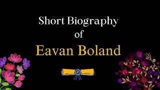 Biography of Eavan Boland [upl. by Thornburg437]