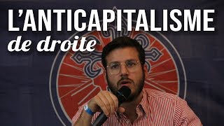 Lanticapitalisme de droite  Julien Langella [upl. by Mariejeanne]