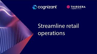 Streamline retail operations with ServiceNow Cognizant amp Thirdera [upl. by Idnaj]