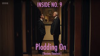 Inside No 9 Series 9 Plodding On REVIEWANALYSIS [upl. by Ul]