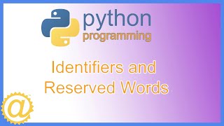 Python Identifiers and Reserved Words  Keywords with Examples [upl. by Cheryl]