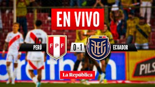 🔴 PERÚ vs ECUADOR EN VIVO por las Eliminatorias Sudamericanas 2026  Fecha 8 [upl. by Eluk438]