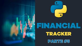 🐍 Python desde cero  Episodio 60  👨‍💻 Proyecto  Financial Tracker parte 5 [upl. by Irita]