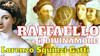 RAFFAELLO SEGRETO IL DIVINAMORE E LA FORNARINA LORENZO SQUINZI GATTI [upl. by Ameluz]