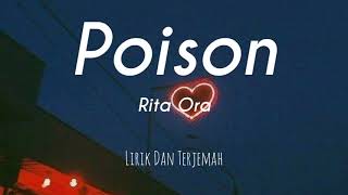 Rita Ora Poison  LIRIK DAN TERJEMAH [upl. by Ecirtram]