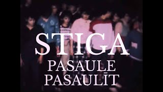 Stiga  Pasaule pasaulīt [upl. by Sema339]