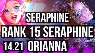 SERAPHINE amp Ashe vs ORIANNA amp Corki SUP  Rank 15 Seraphine  NA Challenger  1421 [upl. by Annekahs]