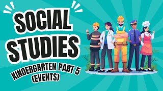 Social Studies Curriculum for Kindergarten part 5  Events [upl. by Annaliese]