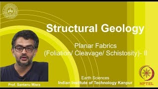 IITK NPTEL Structural GeologyLecture 18 Foliation II Prof Santanu Misra [upl. by Yoong]