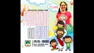 Culto Pequeninos Com Cristo  Coop Samara [upl. by Neisa]