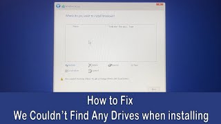 How to Fix We Couldn’t Find Any Drives when installing Windows 10 or Windows 11 [upl. by Enrahs]