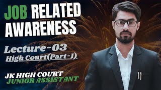 Lec03 Job Related Awareness High Court Part01 JampK High Court Junior Assistant Adv Shoket Mir [upl. by Barnes]