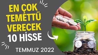 Temmuz Ayında En Çok Temettü Dağıtacak 10 Hisse  Temettü Hisseleri  Temettü Emekliliği XTM25 [upl. by Akirre]