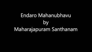 Maharajapuram Santhanam  Endaro Mahanubavulu [upl. by Enej]