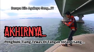 AKHIR Panggilan GASAK Penghuni Tiang PART 2  Final  Mancing Jambatan Kedua Pulau Pinang [upl. by Allcot]