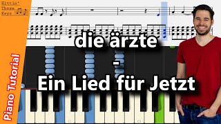 die ärzte – Ein Lied für Jetzt  Piano Tutorial  German [upl. by Anayaran]