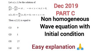 DECEMBER 2019 II CSIRNET MATHEMATICS II NON HOMOGENEOUS WAVE EQUATION PART C [upl. by Caryn292]