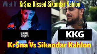 Krsna Dissed Sikandar kahlon [upl. by Nomma]