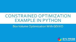 Python Optimization Example Constrained Box Volume with GEKKO [upl. by Dnomaid932]