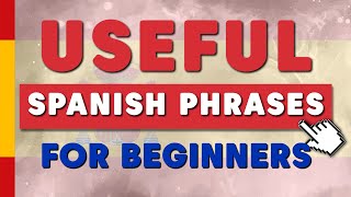 Just Turn On and Listen to The Useful Spanish Phrases I Learning Spanish for Beginners [upl. by Berke134]