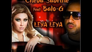 BaloG feat Cheba Sabrine  liya liya [upl. by Inman]