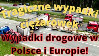 Śmiertelne wypadki z udziałem kierowców ciężarówek Wypadki drogowe w Polsce i Europie [upl. by Dilly]