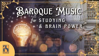 Baroque Music for Studying amp Brain Power [upl. by Halsy]