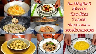 Le Migliori Ricette Con Riso 7 piatti da provare assolutamente  The Best Recipes With Rice 7 dishes [upl. by Tally]