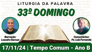 Liturgia da Palavra com Comentários  33º Domingo do Tempo Comum Ano B 171124 [upl. by Siuqramed150]