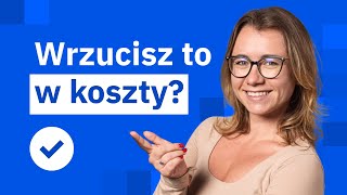 Koszty w firmie – co może być kosztem uzyskania przychodu w 2024 [upl. by Druci]