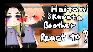 Haitani Brother and Kawata Brother react to Ran x NahoyaRin x Souya Tokyo Revengers reactBy Su [upl. by Atneciv]