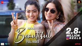 Beautiful  Full Video  Goodbye  Amitabh Bachchan Rashmika Mandanna Neena G  Amit T Swanand K [upl. by Ifill]