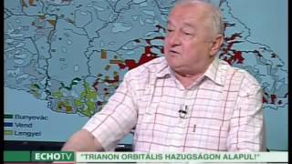 „Trianon orbitális hazugságon alapul”  Echo Tv [upl. by Eessej857]