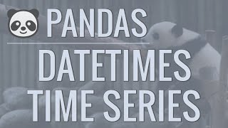 Python Pandas Tutorial Part 10 Working with Dates and Time Series Data [upl. by Shirlee]