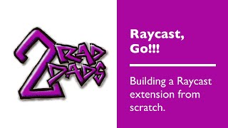 Raycast Go Building a Raycast extension from scratch [upl. by Skrap44]