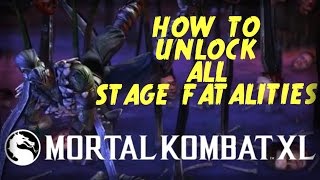 Mortal Kombat XL How to UnlockDoPerform All Stage Fatalities With All Characters All Inputs [upl. by Aerdnak]