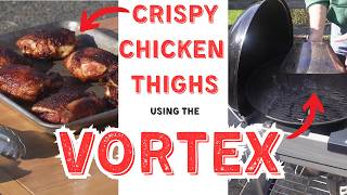 How to Grill Delicious Crispy Chicken Thighs Using Vortex on the Weber Kettle [upl. by Lauter]