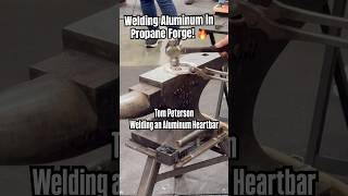 Aluminum Welding in Propane Forge‼️Tom Peterson Builds an Aluminum Heartbar Horseshoe [upl. by Arianne193]