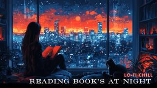 Reading Book at Night 📚⭐️ Lofi chill Video relaxation Study Relax [upl. by Marston146]