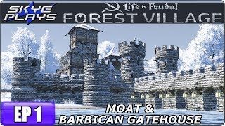 Life Is Feudal Forest Village  Building A Huge Fortified City amp Castle Ep 1  The Moat amp Gatehouse [upl. by Remat]