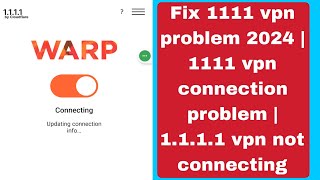 Fix 1111 vpn problem 2024  1111 vpn connection problem  1111 vpn not connecting  vpn 1111 [upl. by Oruasi]