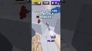 Je passe LVL 100 Sur RIVALS Roblox  roblox rivals tiktok foryou shortsclip [upl. by Arnon122]