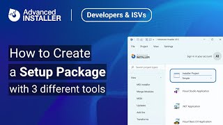 How to Create a Setup Package with Three Different Tools Orca WiX Toolset and Advanced Installer [upl. by Nesto24]