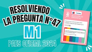 Resolvemos la pregunta DEMRE N°47 de la PAES Regular de C Matemática M1 2025 [upl. by Adel]