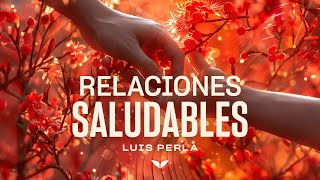 Conexiones que Elevan Meditación para Atraer Relaciones Saludables [upl. by Mw]